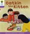 Oxford Reading Tree: Level 1+: Decode and Develop: Catkin the Kitten